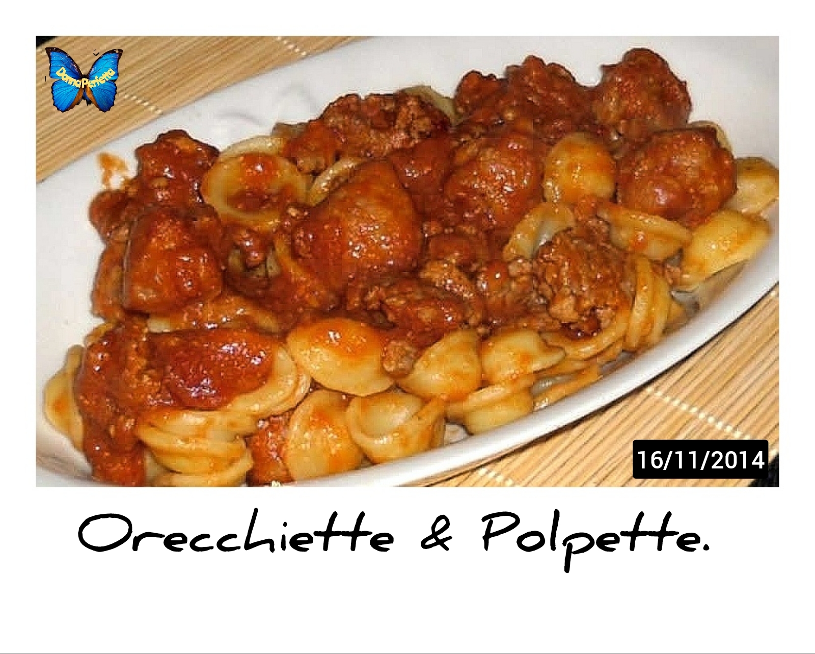 ORECCHIETTE & POLPETTE. 