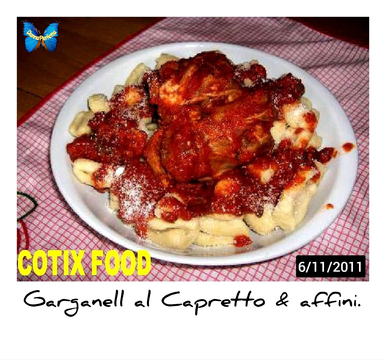 STROZZAPRETI AL SUGO DI CAPRETTO ED AFFINI. 