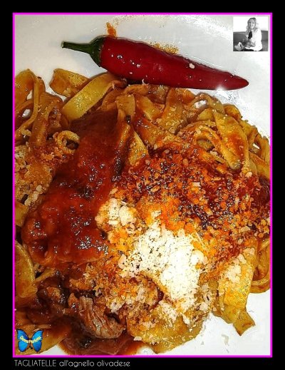 TAGLIATELLE all'agnello Olivadese.